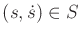 $ (s,{\dot s}) \in
{S}$