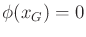 $ \phi({x_{G}}) = 0$