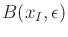 $ B({x_{I}},\epsilon)$
