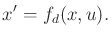 $\displaystyle x' = f_d(x,u) .$