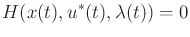 $\displaystyle H(x(t),u^*(t),\lambda(t)) = 0$