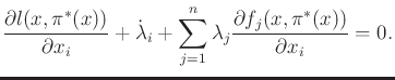 $\displaystyle \frac{\partial l(x,\pi ^*(x))}{\partial x_i} + {\dot \lambda}_i + \sum_{j=1}^n \lambda_j \frac{\partial f_j(x,\pi ^*(x))}{\partial x_i} = 0 .$