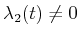 $ \lambda_2(t) = 0$