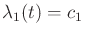 $ \lambda_1(t) = c_1$