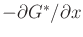 $ -\partial G^*/\partial x$