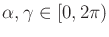 $ \alpha, \gamma \in [0,2 \pi)$