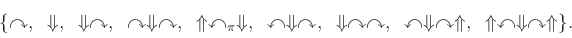 \begin{displaymath}\begin{split}\{ \ensuremath{\curvearrowright}, \;\; \ensurema...
...suremath{\curvearrowright}\ensuremath{\Uparrow}\} . \end{split}\end{displaymath}