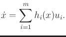 $\displaystyle {\dot x}= \sum_{i=1}^m h_i(x) u_i .$