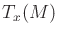 $ T_x(M)$