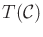 $ T({\cal C})$