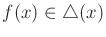 $ f(x) \in {\triangle}(x)$
