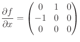 $\displaystyle \frac{\partial f}{\partial x} = \begin{pmatrix}0 & 1 & 0 \\ -1 & 0 & 0 \\ 0 & 0 & 0 \end{pmatrix}$
