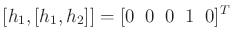 $\displaystyle [h_1,[h_1,h_2]] = [ 0 \;\; 0 \;\; 0 \;\; 1 \;\; 0 ]^T$