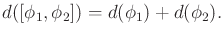 $\displaystyle d([\phi_1,\phi_2]) = d(\phi_1) + d(\phi_2) .$