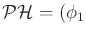 $ {\cal PH}= (\phi_1$