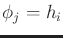 $ \phi_j = h_i$