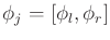 $ \phi_j = [\phi_l,\phi_r]$