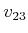 $ v_{23}$