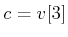 $ c = v[3]$