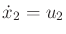 $ {\dot x}_2 = u_2$