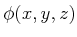 $ \phi (x,y,z)$