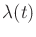 $ \lambda(t)$