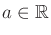 $ a
\in {\mathbb{R}}$