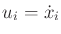 $ u_i = {\dot x}_i$