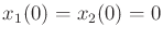 $ x_1(0) = x_2(0) = 0$
