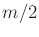 $ m/2$
