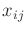 $ x_{ij}$