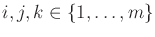 $ i,j,k \in \{1,\ldots,m\}$