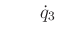 $\displaystyle \qquad {\dot q}_3$