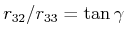 $ r_{32}/r_{33} = \tan \gamma$