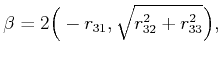 $\displaystyle \beta = \atan2\Big(-r_{31},\sqrt{r^2_{32}+r^2_{33}}\Big) ,$
