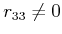 $ r_{33} \not = 0$