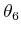 $ \theta_6$