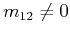$ m_{12} \not = 0$