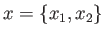 $ x = \{x_1,x_2\}$