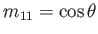 $ m_{11} = \cos\theta$