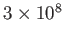 $ 3 \times 10^8$