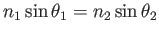 $ n_1 \sin\theta_1 = n_2 \sin\theta_2$