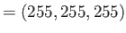 $ =(255,255,255)$