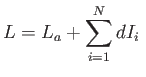 $\displaystyle L = L_a + \sum_{i=1}^N d I_i \;$