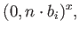 $\displaystyle (0,n\cdot b_i)^x ,$