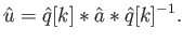 $\displaystyle \hat{u}= \hat{q}[k] * \hat{a}* \hat{q}[k]^{-1} .$